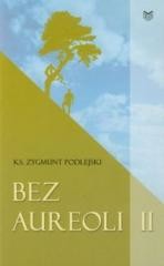 okładka Bez aureoli II książka | Zygmunt Podlejski