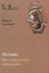 okładka Do kamo. Mit i osoba w świecie melanezyjskim książka | Maurice Leenhardt