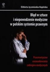 okładka Błąd w sztuce i niepowodzenie medyczne... książka | Elżbieta Jęczmionka-Kopińska