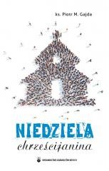 okładka Niedziela chrześcijanina książka | ks. PiotrM.Gajda