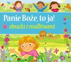 okładka Panie Boże, to ja! Obrazki z modlitwami książka | Praca Zbiorowa