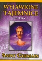 okładka Wyjawione Tajemnice Księga 1 książka | Germain Saint