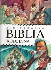 okładka Ilustrowana Biblia rodzinna książka | Praca Zbiorowa