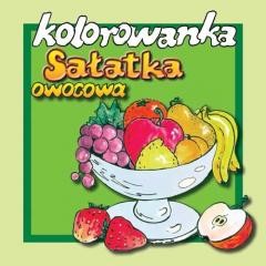 okładka Sałatka owocowa - kolorowanka książka | Anna Rolińska