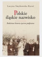okładka Polskie śląskie nazwisko książka | Lucyna Smykowska-Karaś