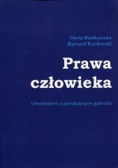 okładka Prawa człowieka. Uniwersalizm a partykularyzm.. książka | Daria Bieńkowska, Kozłowski Ryszard