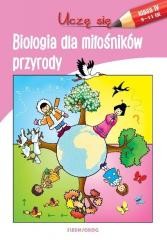 okładka Uczę się. Biologia dla miłośników przyrody książka | Praca Zbiorowa