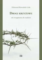 okładka Drogi krzyżowe. Od zwątpienia do nadziei książka | Edmund KowalskiCSsR