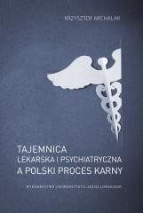 okładka Tajemnica lekarska i psychiatryczna a polski... książka | Krzysztof Michalak