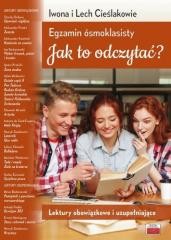 okładka Egzamin ósmoklasisty. Jak to odczytać? książka | Iwona Cieślak, Lech Cieślak