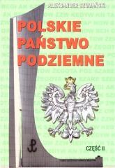 okładka Polskie Państwo Podziemne cz.2 książka | Aleksander Szumański
