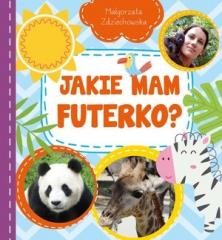 okładka Jakie mam futerko? książka | Małgorzata Zdziechowska