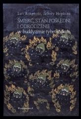 okładka Śmierć, stan pośredni i odrodzenie w buddyzmie... książka | Jeffrey Hopkins, Lati Rinpocze