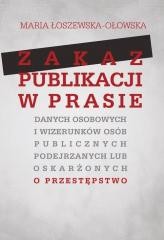 okładka Zakaz publikacji w prasie danych osobowych... książka | Marta Łoszewska-Ołowska