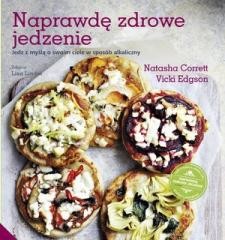okładka Naprawdę zdrowe jedzenie książka | Vicki Edgson, Nathasha Correti