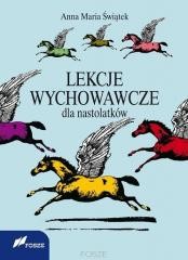 okładka Lekcje wychowawcze dla nastolatków książka | Świątek AnnaMaria