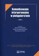 okładka Komunikowanie interpersonalne w pielęgniarstwie książka | Prof. drhab.n.med.ElżbietaKrajewska-Kułak
