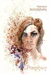 okładka Przepływy książka | Katarzyna Jastrzębska