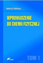 okładka Wprowadzenie do chemii fizycznej T.1 książka | Andrzej Stokłosa