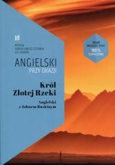 okładka Angielski przy okazji. Król Złotej Rzeki książka | Ilya Frank, John Ruskin