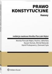 okładka Prawo konstytucyjne. Kazusy książka | red. Monika Florczak-Wątor