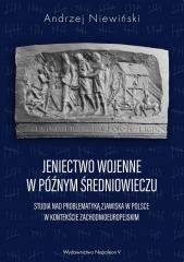 okładka Jeniectwo wojenne w późnym średniowieczu książka | Andrzej Niewiński