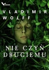 okładka Nie czyń drugiemu książka | Vladimir Wolff
