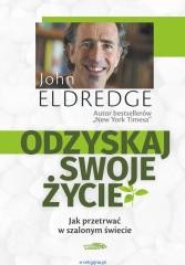 okładka Odzyskaj swoje życie książka | Johna Eldredge