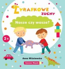 okładka Żyrafkowe zuchy. Nasze czy wasze? książka | Anna Wiśniewska, Joanna Myjak