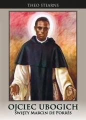 okładka Ojciec ubogich. Święty Marcin de Porres książka | Theo StearnsOP