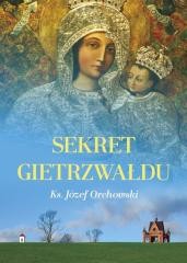 okładka Sekret Gietrzwałdu książka | Ks. JózefOrchowski
