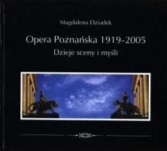 okładka Opera Poznańska. Dzieje myśli i sceny książka | Magdalena Dziadek