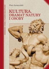 okładka Kultura. Dramat natury i osoby książka | Piotr Jaroszyński