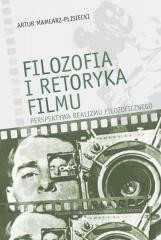 okładka Filozofia i retoryka filmu książka | Artur Mamcarz-Plisiecki
