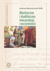 okładka Monistyczna i dualistyczna interpretacja... książka | Andrzej MaryniarczykSDB