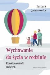 okładka Wychowanie do życia w rodzinie książka | Barbara Jamrozowicz