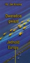 okładka Dwanaście Gwiazd. Jedność Europy książka | Jan Krucina