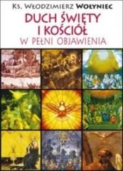 okładka Duch Święty i Kościół w pełni Objawienia książka | Włodzimierz Wołyniec