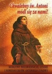 okładka Chwalebny św. Antoni, módl się za nami! książka | Praca Zbiorowa