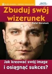 okładka Zbuduj swój wizerunek książka | Rafał Dorobek