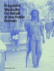 okładka Krzysztof Wodiczko. On Behalf of the Public Domain książka | red. BożenaCzubak