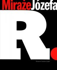 okładka Miraże Józefa R. książka | red. MariaMorzuch