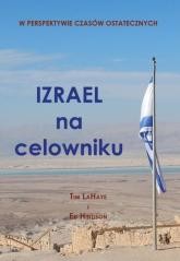 okładka Izrael na celowniku książka | Ed Hindson, Tim LaHaye