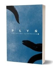 okładka Płyń książka | Krystyna Czarnecka-Ćwiertka