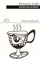 okładka Wyrzucona na brzeg książka | Patrycja Ciuła