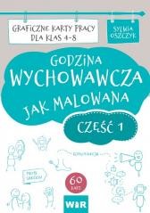okładka Godzina wychowawcza jak malowana SP 4-8 cz.1 książka | Sylwia Oszczyk