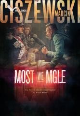 okładka Most we mgle książka | Marcin Ciszewski