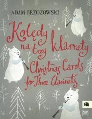 okładka Kolędy na trzy klarnety książka | Adam Brzozowski