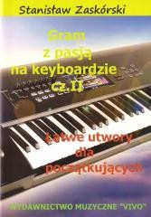okładka Gram z pasją na keyboardzie cz.2 książka | Stanisław Zaskórski