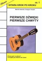 okładka Gitara krok po kroku cz.1 Pierwsze dźwięki... w.2 książka | Adamiak Mariola, Grzegorz Templin